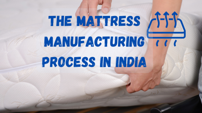 mattress-manufacturing-process-india