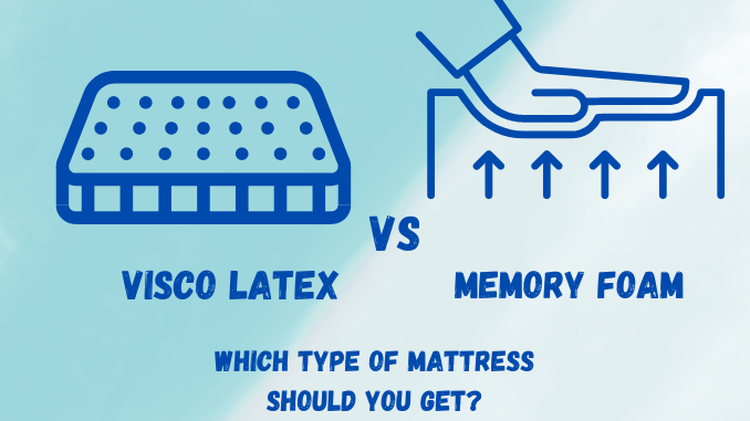 latex vs visco mattress